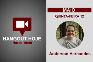 Hangout com Anderson Hernandes