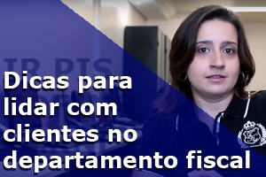 Fernanda Dicas para lidar com clientes no departamento fiscal Anderson Hernandes