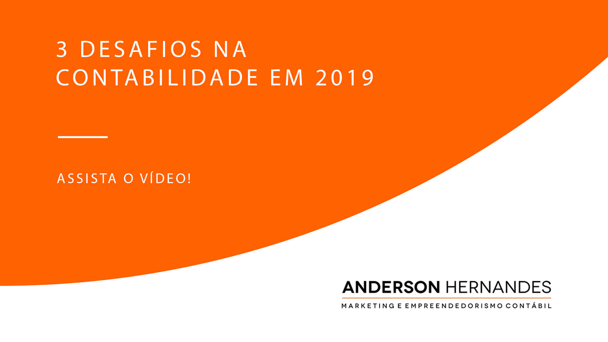 Anderson Hernandes 3 Desafios na Contabilidade em 2019